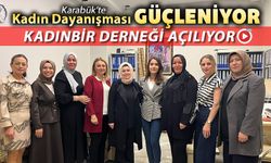 KARABÜK'TE KADIN DAYANIŞMASI GÜÇLENİYOR KADINBİR DERNEĞİ AÇILIYOR