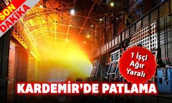KARDEMİR'DE PATLAMA: 1 İŞÇİ AĞIR YARALANDI