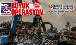 KARDEMİR’DE BÜYÜK OPERASYON..!