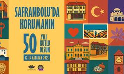 SAFRANBOLU KORUMANIN 50. YILDÖNÜMÜNE HAZIRLANDI
