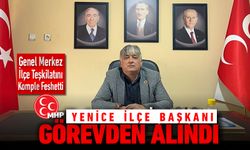 MHP YENİCE İLÇE BAŞKANI GÖREVDEN ALINDI