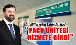 MİLLETVEKİLİ ŞAHİN AÇIKLADI "KARABÜK'TE ANESTEZİ SONRASI BAKIM ÜNİTESİ HİZMETE GİRDİ"