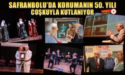 SAFRANBOLU'DA KORUMANIN 50. YILI COŞKUYLA KUTLANIYOR