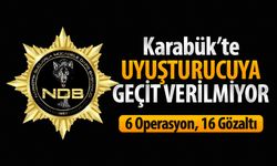 KARABÜK'TE ZEHİRE GEÇİT YOK: 16 GÖZALTI