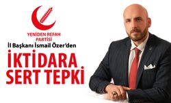 İL BAŞKANI ÖZER'DEN EKONOMİK GİDİŞATA VE İKTİDARA SERT TEPKİ