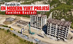KARABÜK'ÜN EN MODERN YURT PROJESİ YENİDEN BAŞLADI