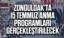 ZONGULDAK'TA 15 TEMMUZ PROGRAMI YAPILACAK