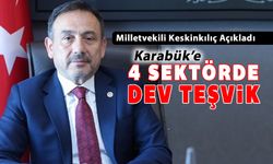 KARABÜK’E 4 STRATEJİK SEKTÖRDE SÜPER TEŞVİK MÜJDESİ