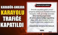 KARABÜK-ANKARA KARAYOLU ULAŞIMA KAPATILDI