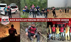 KASK KAFALILAR YANGINA DESTEK İÇİN 4 GÜNDÜR SAHADA