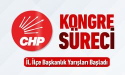 CHP'DE İL, İLÇE BAŞKANLIK YARIŞLARI BAŞLIYOR