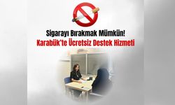 KARABÜK’TE SİGARAYI BIRAKMAK İSTEYENLERE ÜCRETSİZ DESTEK