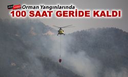 YANGINDA 100 SAAT GERİDE KALDI