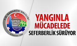 KARABÜK’TE YANGINLA MÜCADELEDE SEFERBERLİK SÜRÜYOR