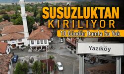 TARİHİ YAZIKÖY HALKI SUSUZLUKTAN BİTLENMEYE BAŞLADI