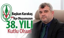 BAŞKAN KARAKAŞ, "YENİCE'MİZİN 38. YILI KUTLU OLSUN"