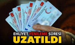 EHLİYET YENİLEME SÜRESİ UZATILDI