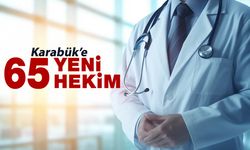 KARABÜK'E 65 YENİ HEKİM ATAMASI YAPILDI