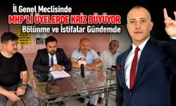 MHP'Lİ İL GENEL MECLİS ÜYELERİNDE KRİZ BÜYÜYOR