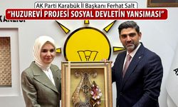 FERHAT SALT “HUZUREVİ PROJESİ SOSYAL DEVLETİN YANSIMASI”