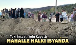 YOLU KAPANAN MAHALLE HALKI İSYANDA