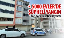 KARABÜK’TE ŞÜPHELİ YANGIN: KARI KOCA HAYATINI KAYBETTİ