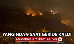 KARABÜK'TE ORMAN YANGINI 9 SAATTİR SÜRÜYOR