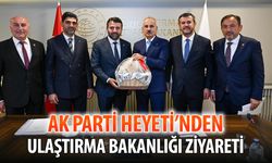 AK PARTİ HEYETİNDEN ULAŞTIRMA BAKANLIĞI ZİYARETİ