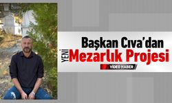 BAŞKAN CIVADAN’DAN YENİ MEZARLIK PROJESİ
