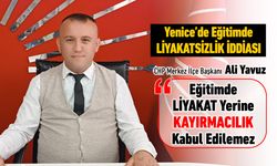 YENİCE’DE EĞİTİMDE KAYIRMACILIK İDDİASI GÜNDEMDE