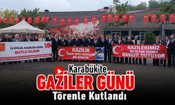 KARABÜK'TE GAZİLER GÜNÜ TÖRENLE KUTLANDI