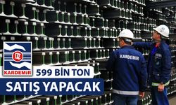 KARDEMİR, YILIN SON ÜÇ AYINDA 599 BİN TON SATIŞ YAPACAK