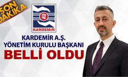 KARDEMİR A.Ş. YÖNETİM KURULU BAŞKANI BELLİ OLDU