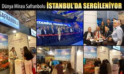 DÜNYA MİRASI SAFRANBOLU İSTANBUL'DA SERGİLENİYOR