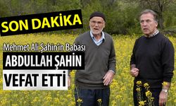 ABDULLAH ŞAHİN HAYATINI KAYBETTİ