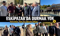 ESKİPAZAR'DA YATIRIMLAR TAM GAZ DEVAM EDİYOR