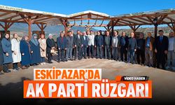 ESKİPAZAR’DA AK PARTİ RÜZGARI..!