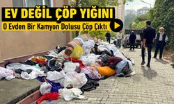 EV DEĞİL ADETA ÇÖP YIĞINI