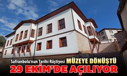 SAFRANBOLU'NUN TARİHİ RÜŞTİYESİ MÜZEYE DÖNÜŞTÜ