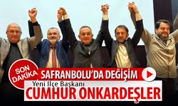SAFRANBOLU'DA DEĞİŞİM: YENİ İLÇE BAŞKANI CUMHUR ONKARDEŞLER