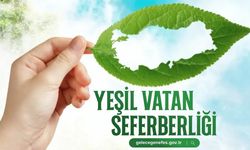 "YEŞİL VATAN SEFERBERLİĞİ" BAŞLADI 11 KASIM'DA FİDANLAR TOPRAKLA BULUŞUYOR