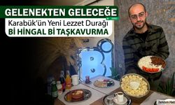 KARABÜK'ÜN YENİ LEZZET DURAĞI Bİ HİNGAL Bİ TAŞKAVURMA