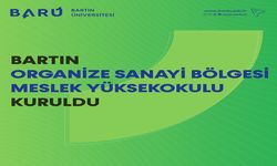 BARTIN ORGANİZE SANAYİ BÖLGESİ MESLEK YÜKSEK OKULU KURULDU