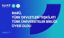 BARÜ TÜRK ÜNİVERSİTELER BİRLİĞİ ÜYESİ OLDU