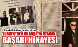 KARABÜKLÜ GENÇ MÜHENDİSİN TÜRKİYE’DEN İRLANDA’YA UZANAN BAŞARI HİKAYESİ