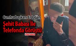 CUMHURBAŞKANI ERDOĞAN ŞEHİT ÖZCAN'IN AİLESİNİ ARADI
