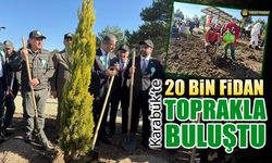 KARABÜK'TE 20 BİN FİDAN TOPRAKLA BULUŞTU