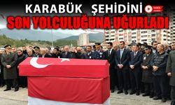 KARABÜK ŞEHİDİNİ SON YOLCULUĞUNA UĞURLADI