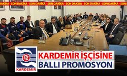 KARDEMİR İŞÇİSİNE BALLI PROMOSYON