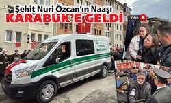 ŞEHİT NURİ ÖZCAN'IN CENAZESİ KARABÜK'E GELDİ